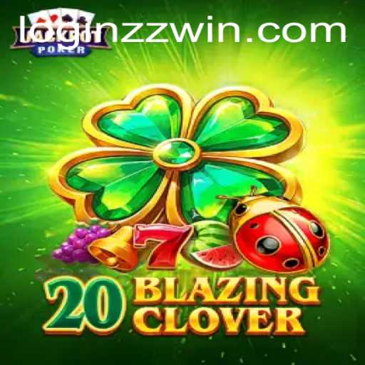 Discovering 20BlazingClover: A Thrilling Experience