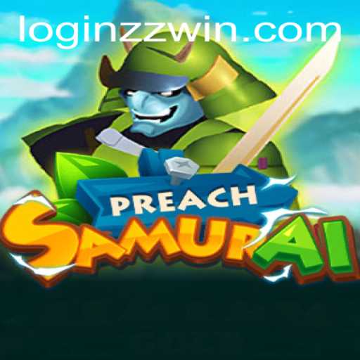 Discovering the World of PreachSamurai: A New Gaming Adventure
